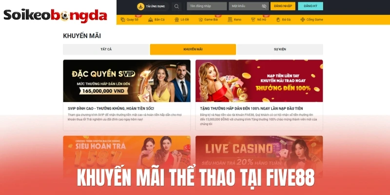 Five88 - Tỷ Lệ Kèo Cạnh Tranh, Hoàn Trả Siêu Hấp Dẫn 2 Khuyến mãi thể thao tại Five88