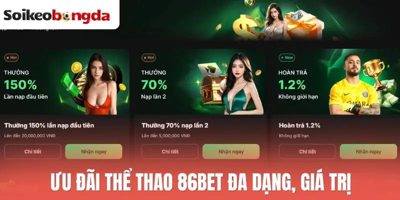 Ưu đãi thể thao 86Bet đa dạng, giá trị
