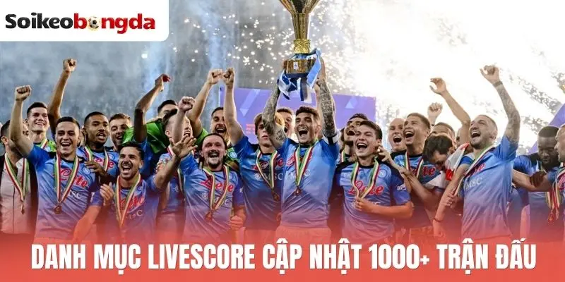 Livescore 23 Danh mục livescore cập nhật 1000+ trận đấu