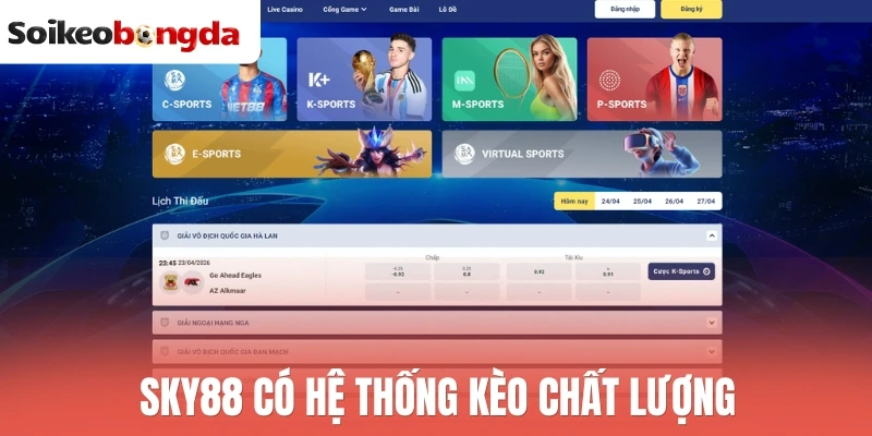 Sky88 có hệ thống kèo chất lượng