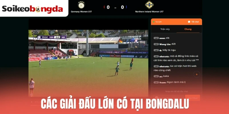 Bongdalu - Cập Nhật Tỷ Số Bóng Đá Cực Kỳ Nhanh Chóng 3 Các giải đấu lớn có tại Bongdalu