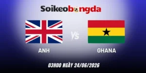Soi kèo nhà cái Anh vs Ghana - Bảng L World Cup 03h00 24/06/2026