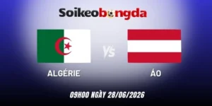 Kèo bóng đá Algérie vs Áo - Bảng J World Cup 09h00 28/06/2026