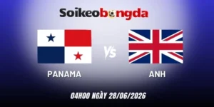 Kèo bóng đá Panama vs Anh - Bảng L World Cup 04h00 28/06/2026