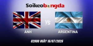 Soi kèo bóng đá Anh vs Argentina - Vòng bán kết World Cup 02h00 16/07/2026